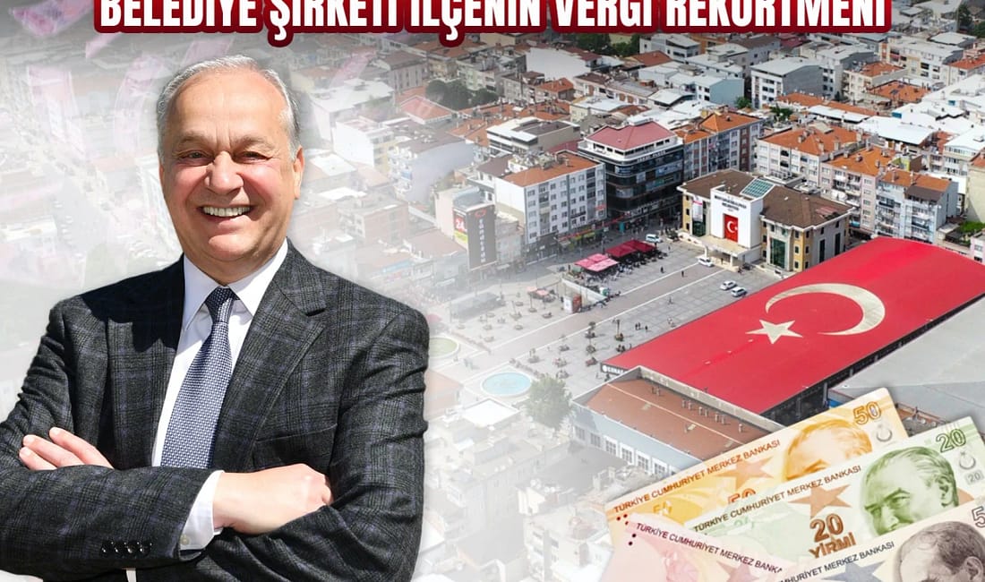 29 Milyon TL vergiyle Bursa rekortmenleri arasına girdi! Mustafakemalpaşa Belediyesi’nin %100 hissedarı olduğu Mustafakemalpaşa Turizm ve Tesis İşletmeciliği
