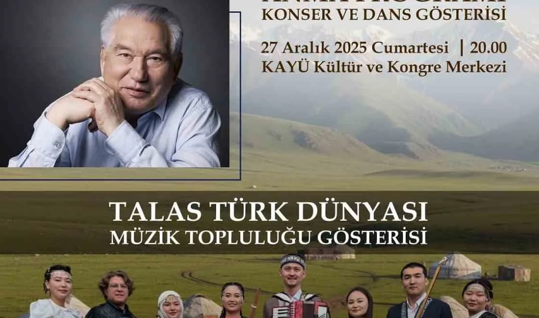 Talas’ta Cengiz Aytmatov anısına anlamlı gece Talas Belediyesi, Türk dünyasının ortak değeri Cengiz Aytmatov’u müzik ve